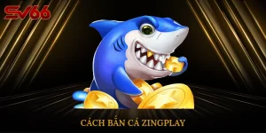cach-ban-ca-zingplay-2